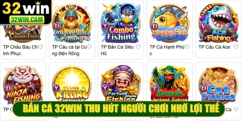 Bắn cá 32WIN thu hút người chơi nhờ những lợi thế vượt trội
