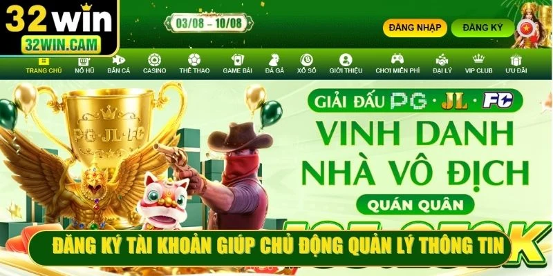 Đăng ký tài khoản giúp người dùng chủ động quản lý thông tin cá nhân
