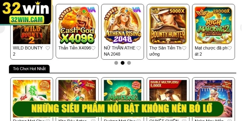 Những siêu phẩm nổi bật không nên bỏ lỡ tại Nổ hũ 32WIN