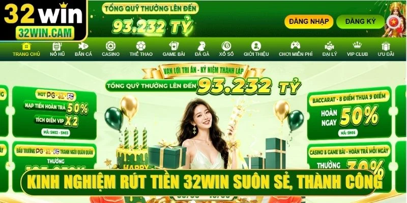 Kinh nghiệm rút tiền 32WIN suôn sẻ, thành công ngay lần đầu