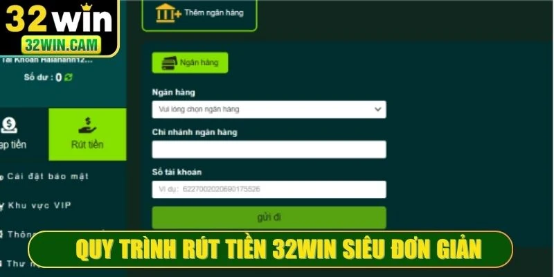 Quy trình rút tiền 32WIN siêu đơn giản, thực hiện tối ưu thao tác